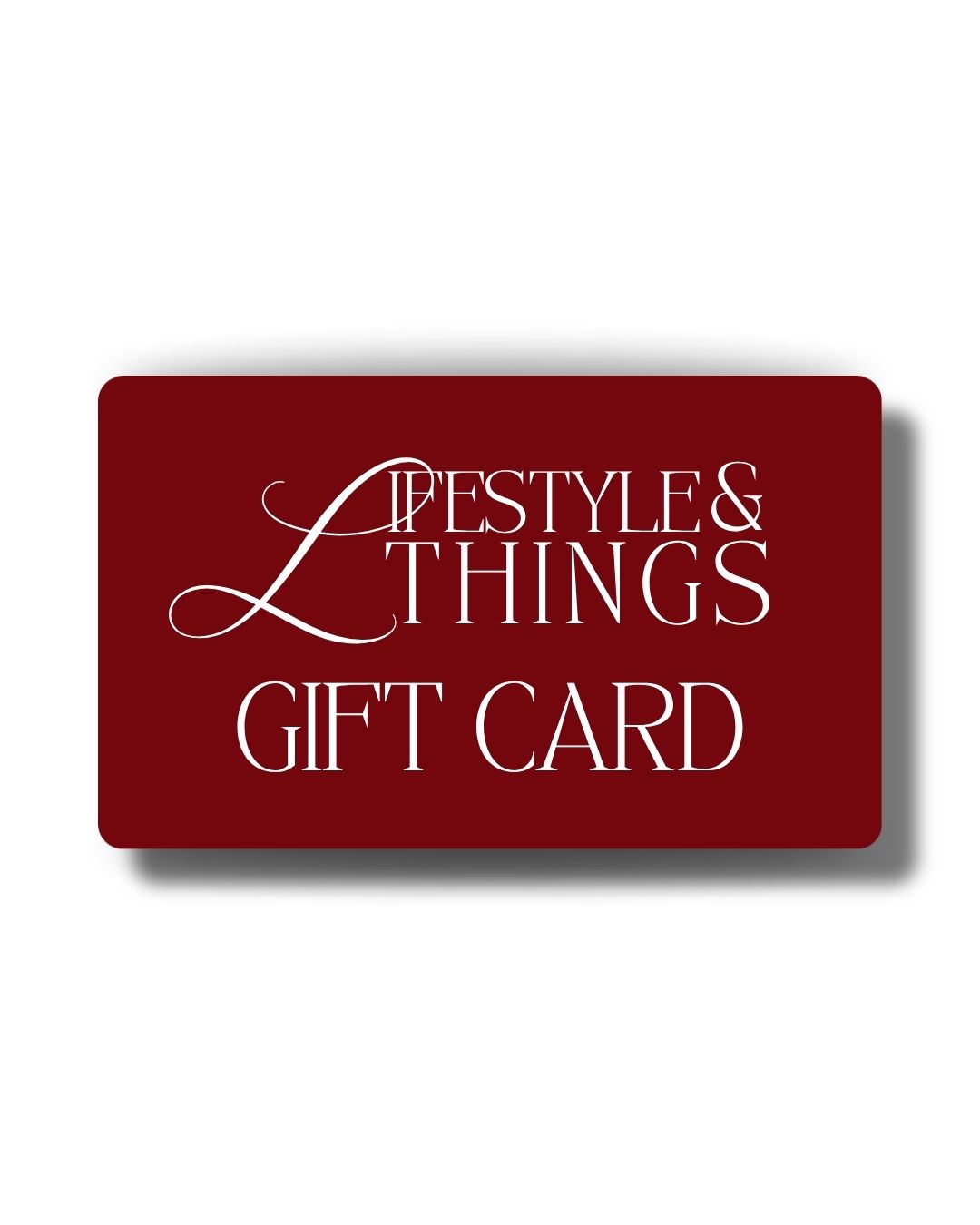 Lifestyle & Things Gift Card